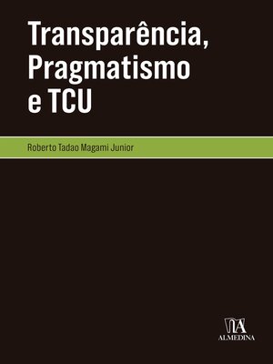 cover image of Transparência, Pragmatismo e TCU